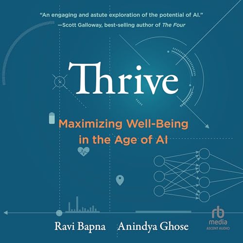 Thrive: Maximizing Well-being in the Age of Ai von Blackstone Pub
