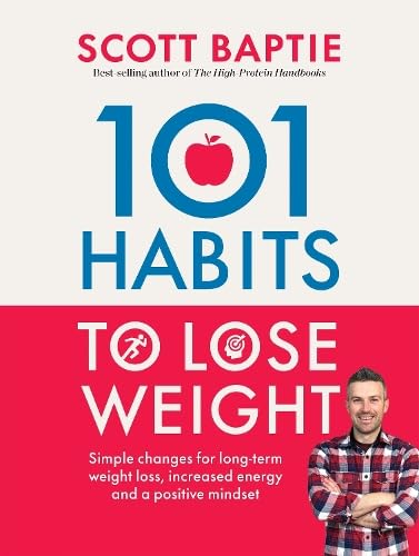 101 Habits to Lose Weight: Simple Changes for Long-Term Weight Loss, Increased Energy and a Positive Mindset von Quadrille Publishing Ltd