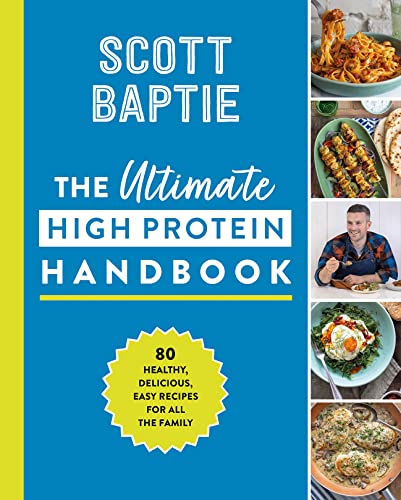 The Ultimate High Protein Handbook: The new healthy cookbook with 80 easy and delicious recipes for all the family von HarperCollins