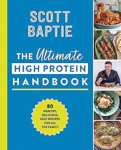 The Ultimate High Protein Handbook: The new healthy cookbook with 80 easy and delicious recipes for all the family von HarperCollins