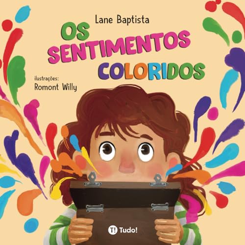 Os sentimentos coloridos von Tudo! Editora