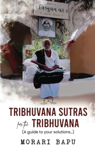 Tribhuvana Sutras for the Tribhuvana: A guide to your solutions
