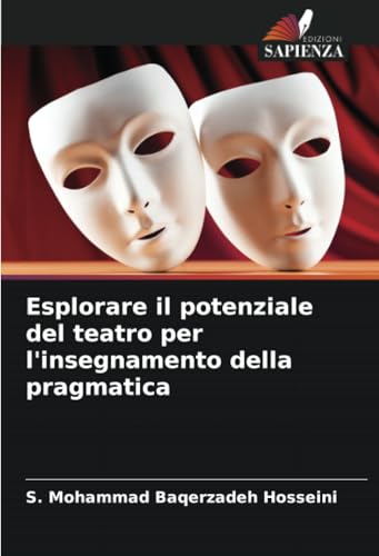 Esplorare il potenziale del teatro per l'insegnamento della pragmatica von Edizioni Sapienza