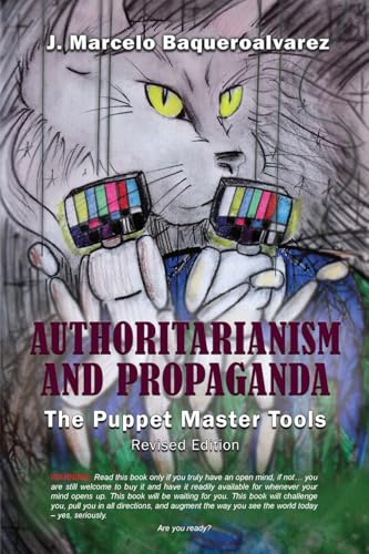 Authoritarianism & Propaganda: The Puppet Master Tools von Ewings Publishing LLC