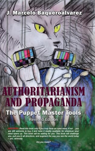 Authoritarianism & Propaganda: The Puppet Master Tools von Ewings Publishing LLC