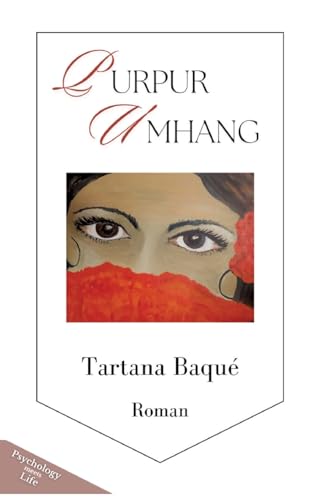 PURPURUMHANG: Ein psychologisch-mitreißender Liebes- und Schicksalsroman von tredition