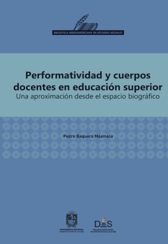Performatividad y cuerpos docentes en educación superior: Una aproximación desde el espacio biográfico Performatividad y cuerpos docentes en educación superior: Una aproximación desde el espacio biográfico von Universidad Distrital Francisco José de Caldas