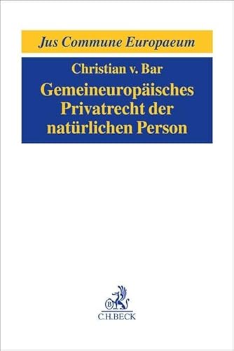 Gemeineuropäisches Privatrecht der natürlichen Person (Jus Commune Europaeum) von C.H.Beck