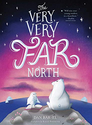 The Very, Very Far North: A Story for Gentle Readers and Listeners