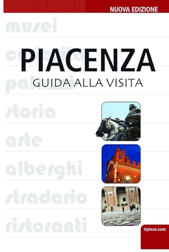 Piacenza I love you. Discovering Piacenza and its territory von TIP.LE.CO