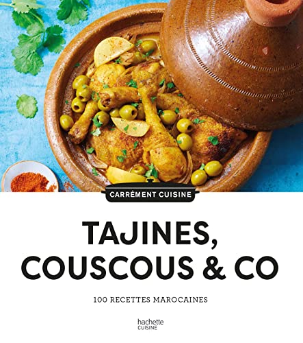 100 recettes Tajines, Couscous & Co: 100 recettes marocaines