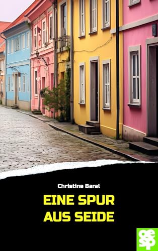 Eine Spur aus Seide: Kriminalroman