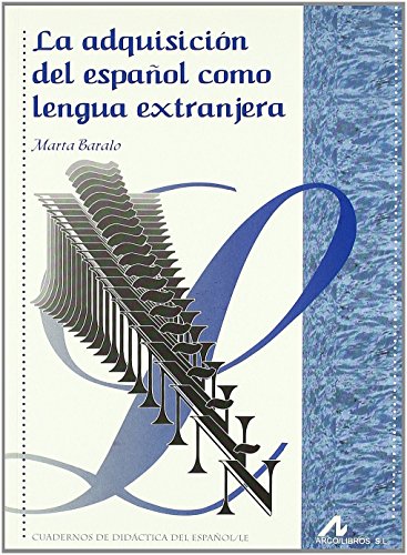 La adquisición del español como lengua extranjera (Cuadernos de didáctica del español/LE)