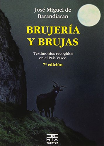 Brujería y brujas : testimonios recogidos en el País Vasco (Anboto, Band 2) von Txertoa