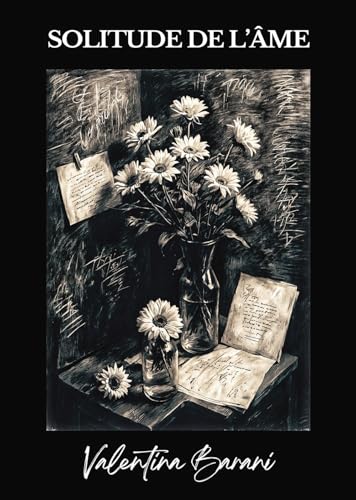 Solitude de l'âme. Ediz. illustrata Solitude de l'âme. Ediz. illustrata von Passione Scrittore selfpublishing