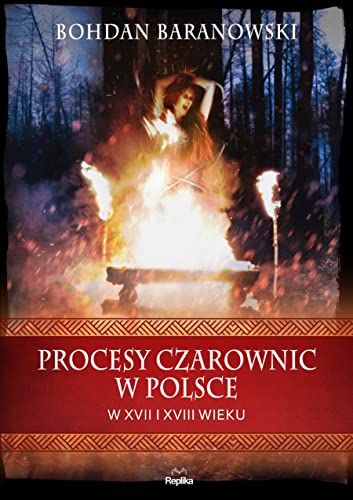 Procesy czarownic w Polsce w XVII i XVIII wieku von Replika