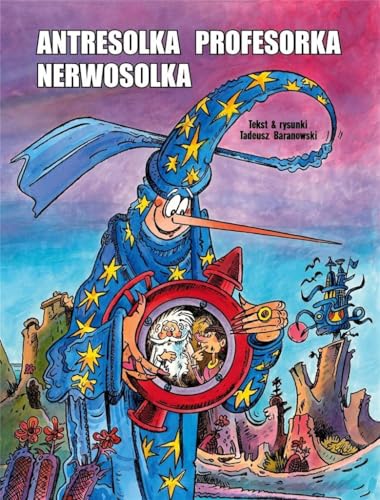 Antresolka profesorka Nerwosolka (wydanie powiększone) von Ongrys
