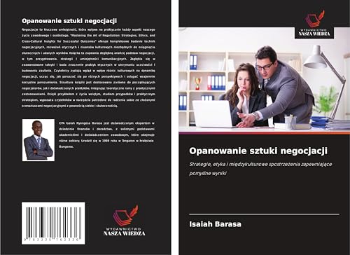 Opanowanie sztuki negocjacji: Strategie, etyka i mi¿dzykulturowe spostrze¿enia zapewniaj¿ce pomy¿lne wyniki