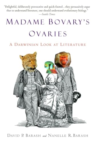 Madame Bovary's Ovaries: A Darwinian Look at Literature