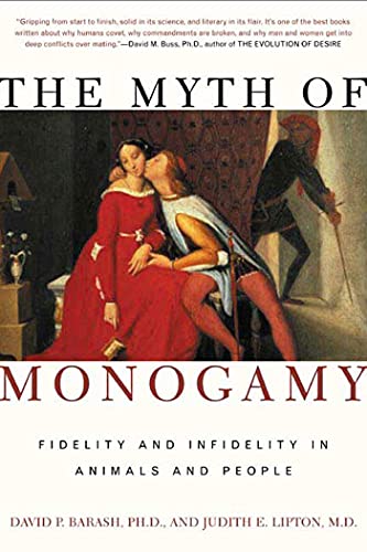 Myth Of Monogamy: Fidelity and Infidelity in Animals and People von Henry Holt