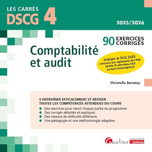 DSCG 4 - Exercices corrigés - Comptabilité et audit: 90 exercices corrigés - Intègre le PCG 2025 conforme aux règlements de l'ANC (arrêté 26 décembre 2023 portant homologation) von GUALINO
