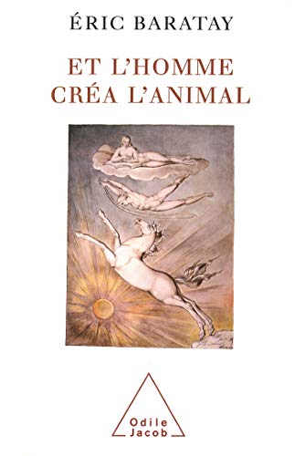 Et l'homme créa l'animal: Histoire d'une condition