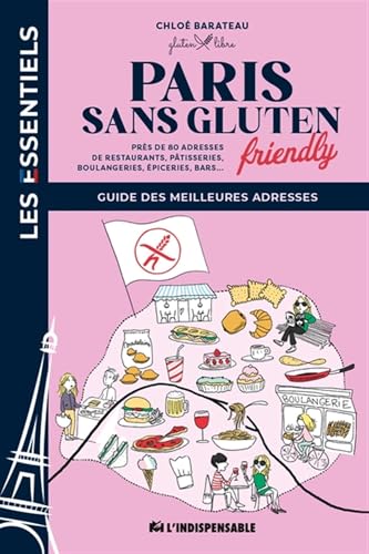 Paris sans gluten: Guide des meilleures adresses Paris sans gluten: Guide des meilleures adresses von INDISPENSABLE