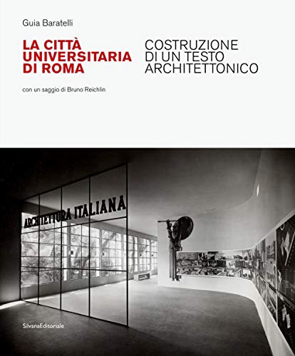 La Città Universitaria di Roma. Costruzione di un testo architettonico. Ediz. illustrata (Architettura) von SILVANA