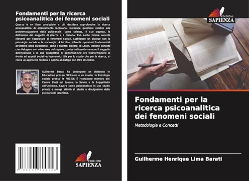 Fondamenti per la ricerca psicoanalitica dei fenomeni sociali: Metodologia e Concetti von Edizioni Sapienza
