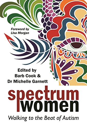 Spectrum Women: Walking to the Beat of Autism von Jessica Kingsley Publishers