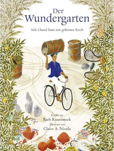 Der Wundergarten: Nek Chand baut sein geheimes Reich von Freies Geistesleben GmbH