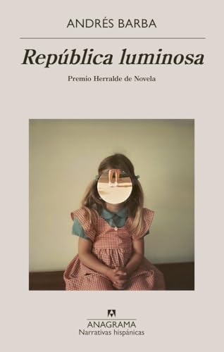 República luminosa (Narrativas hispánicas)
