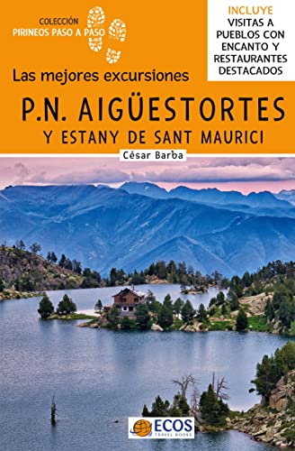 Parque Nacional de Aigüestortes y Estany de Sant Maurici: Las mejores excursiones von BOD IMPRINT 1 (SINGLE OR GROUP