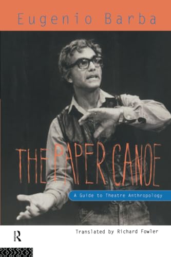 The Paper Canoe: A Guide to Theatre Anthropology