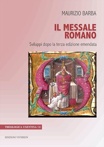 Il messale romano. Sviluppi dopo la terza edizione emendata. Ediz. bilingue (Theologica Uxentina) von VivereIn