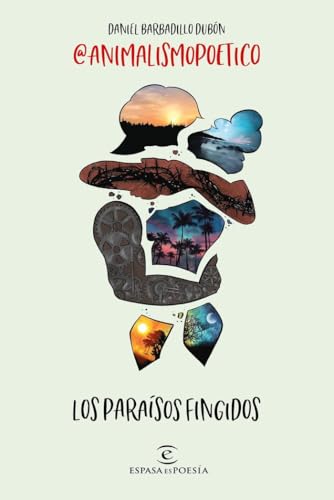 Los paraísos fingidos (ESPASAesPOESÍA)