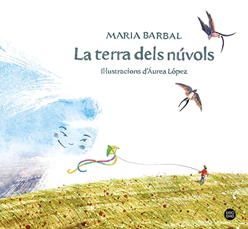 La terra dels núvols: Il·lustracions d'Áurea López (Baobab)