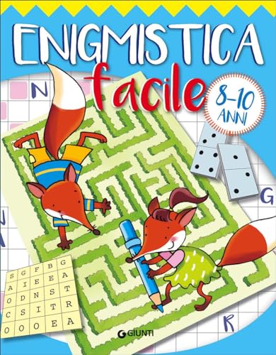 Enigmistica facile - 8-10 anni (Enigmistica e tempo libero) von Giunti