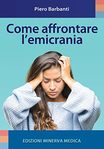 Come affrontare l'emicrania von Minerva Medica