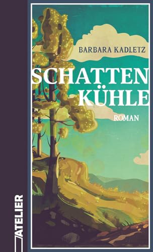 Schattenkühle: Ein Wienerwald-Roman von Edition Atelier