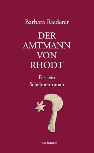 Der Amtmann von Rhodt: Fast ein Schelmenroman (Lindemanns Bibliothek)