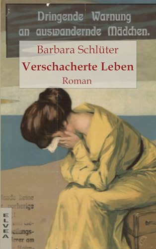 Verschacherte Leben (Die Elsa - Saga, Band 5) von Elvea Verlag