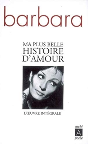 MA Plus Belle Histoire D'Amour: L'oeuvre intégrale von ARCHIPOCHE