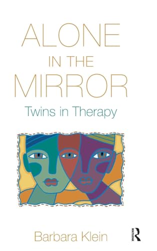 Alone in the Mirror: Twins in Therapy von Routledge