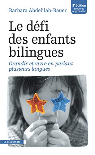 Le défi des enfants bilingues: Grandir et vivre en parlant plusieurs langues