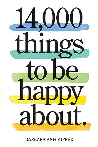 14,000 Things to Be Happy About.: Newly Revised and Updated von Workman Publishing