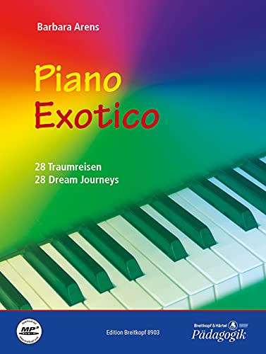 Piano Exotico. 28 Traumreisen für Klavier (EB 8903)