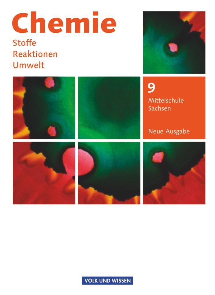 Chemie: Stoffe - Reaktionen - Umwelt 9. Schuljahr. Schülerbuch Mittelschule Sachsen von Volk u. Wissen Vlg GmbH