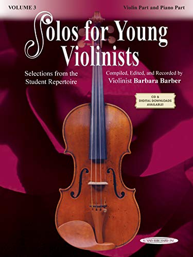 Solos for Young Violinists - Violin Part and Piano Accompaniment, Volume 3: Selections from the Student Repertoire