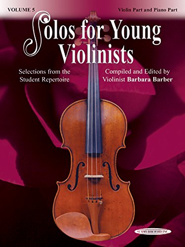 Solos for Young Violinists - Violin Part and Piano Accompaniment, Volume 5: Selections from the Student Repertoire Solos for Young Violinists - Violin Part and Piano Accompaniment, Volume 5: Selections from the Student Repertoire von Alfred Publishing
